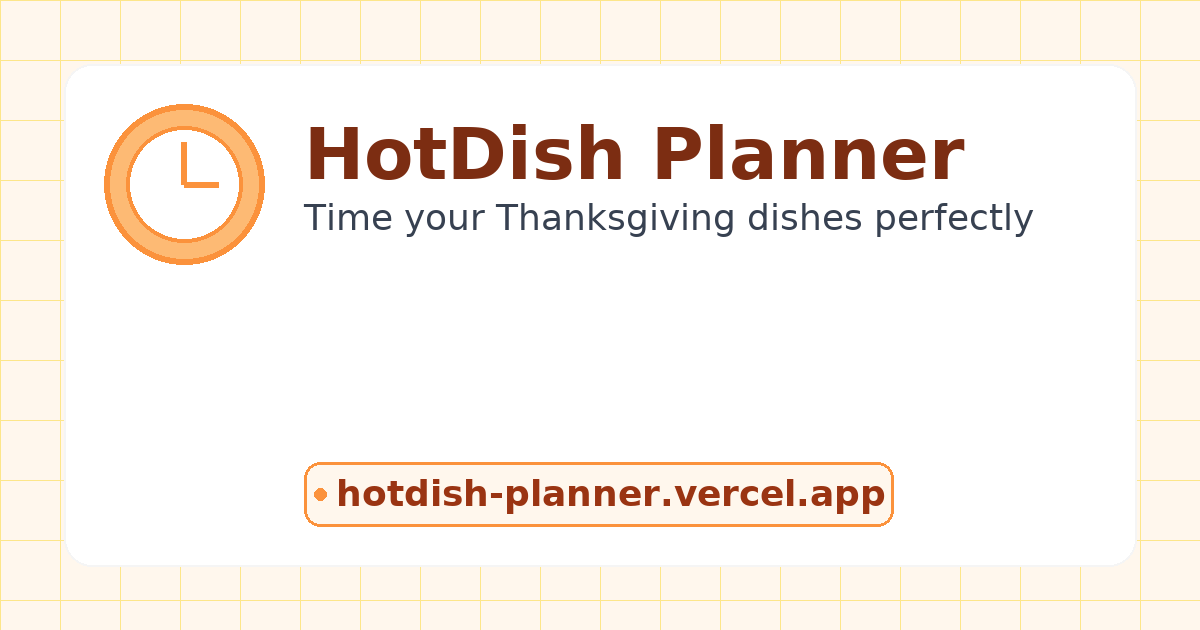 Show HN: HotDish Planner big meals so dishes finish hot
